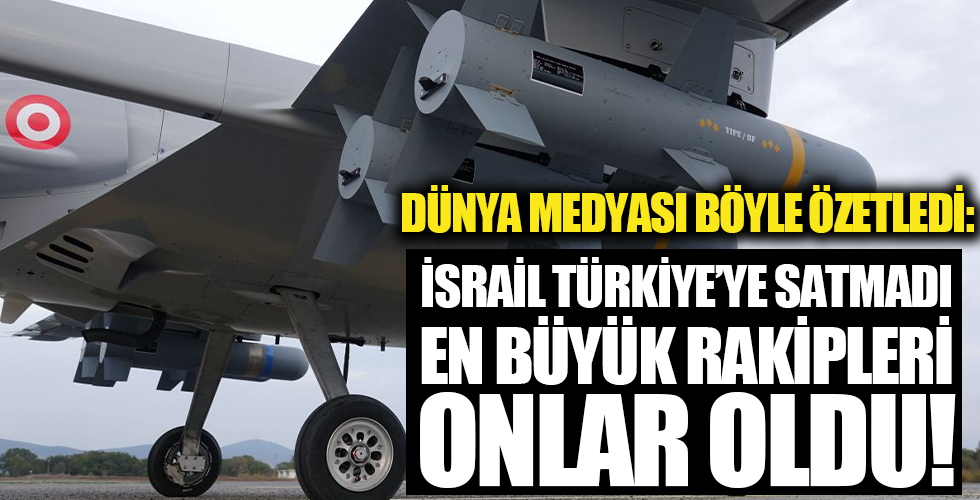 Amerikan medyası İsrail'in Türkiye'ye Heron satmadığını unutmadı