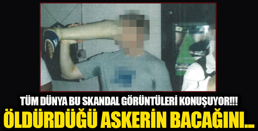 Dünya basınının gündemine oturan skandal görüntü! Öldürdüğü askerin bacağını...
