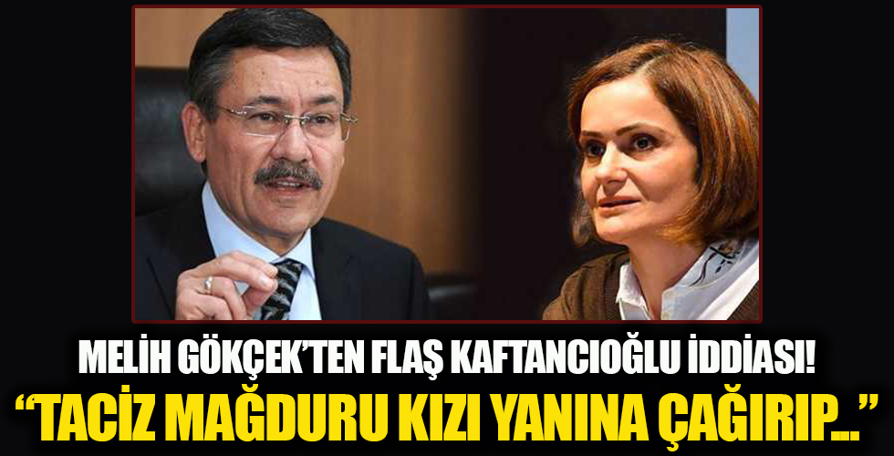 Gökçek'ten çarpıcı Canan Kaftancıoğlu iddiası