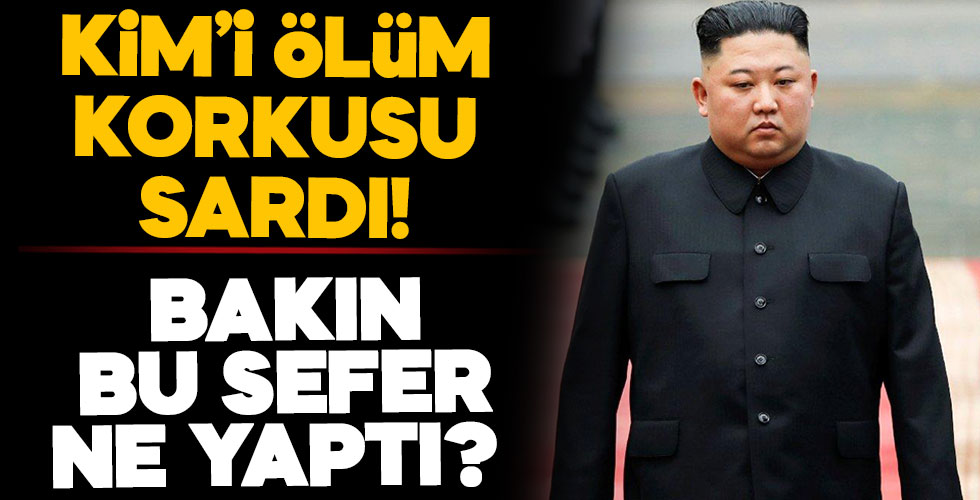 Kuzey Kore lideri Kim'i ölüm korkusu sardı
