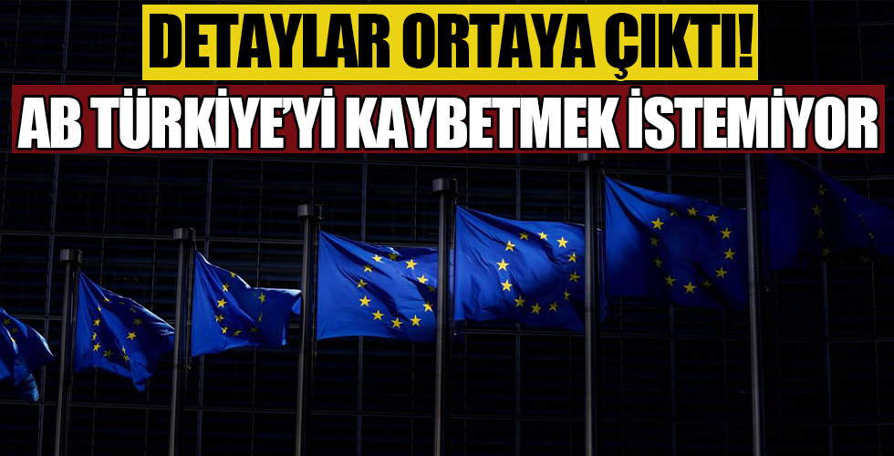 AB Türkiye'yi kaybetmek istemiyor! Toplantıdaki ayrıntılar ortaya çıktı