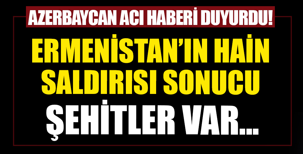 Azerbaycan acı haberi duyurdu!