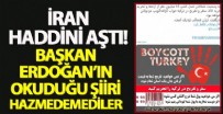 AZERBAYCAN - Başkan Erdoğan'ın Azerbaycan'da okuduğu şiirdien rahatsız olan İran haddini aştı! Türk mallarına boykot başlattılar
