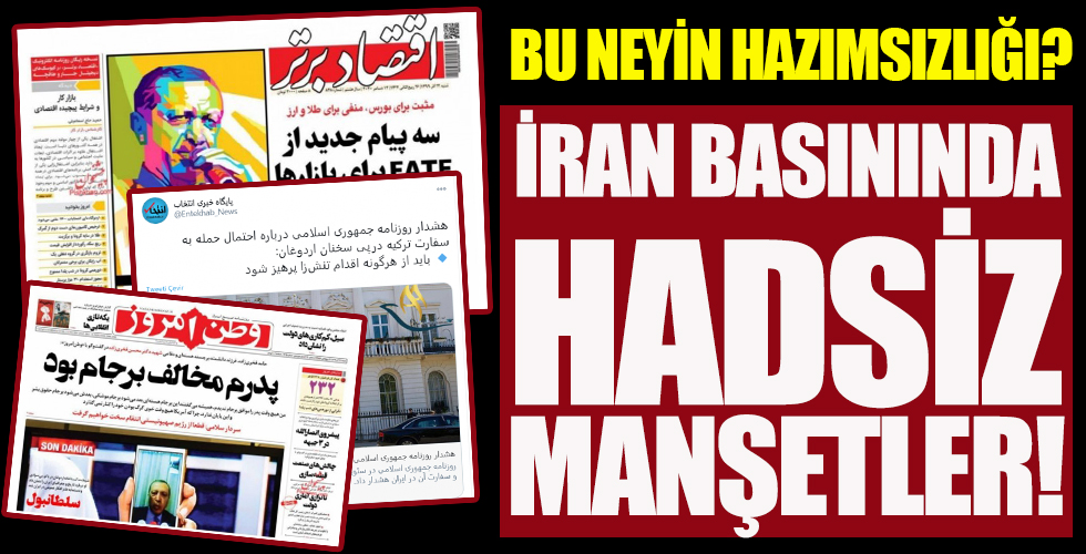 İran basınında Türkiye ve Başkan Erdoğan düşmanlığı! Böyle skandal ifadeler görülmedi