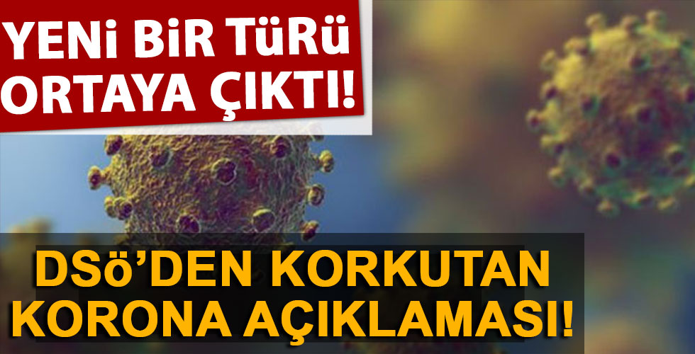 DSÖ’den koronavirüsün yeni türü hakkında açıklama!