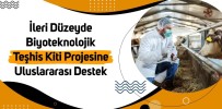 İleri Düzeyde Biyoteknolojik Teşhis Kiti Projesine Uluslararası Destek