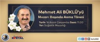 Mehmet Ali Büklü Vefatının 25. Yılında Mezarı Başında Anılacak