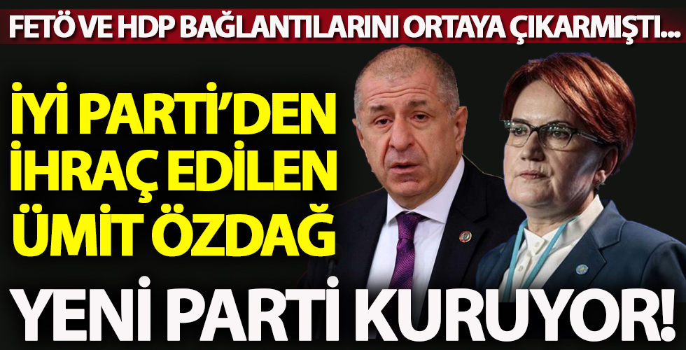 Ankara kulisleri bunu konuşuyor! İYİ Parti'den ihraç edilen Ümit Özdağ yeni parti kuruyor!