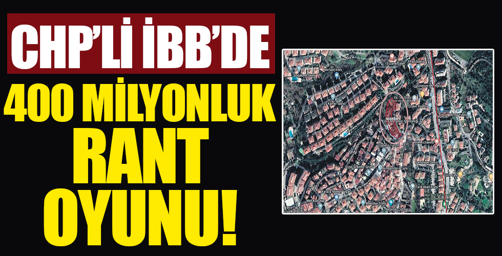 İstanbul'un göbeğinde 400 milyon liralık rant şoku!