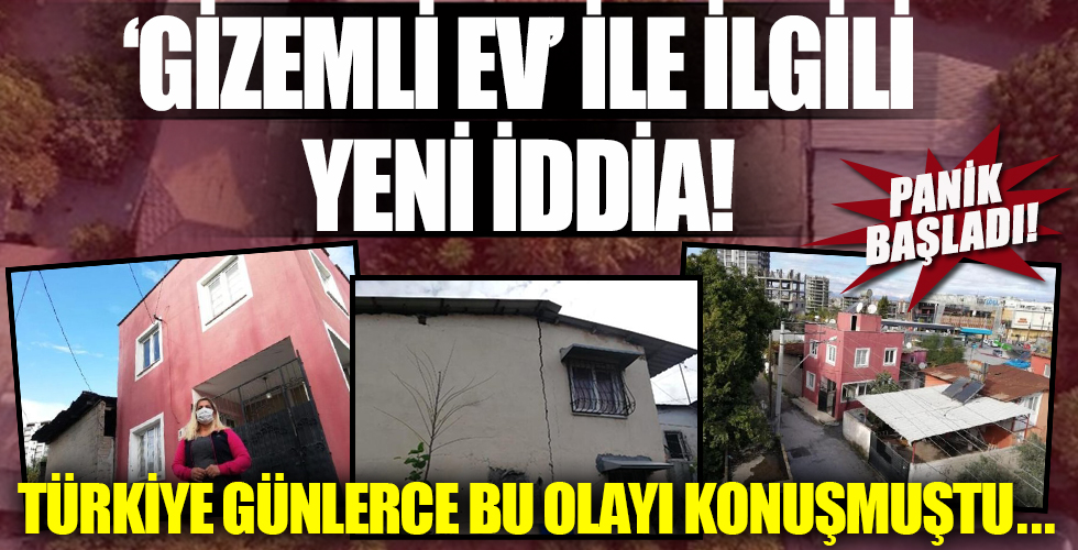 Mersin'deki 'Gizemli ev'le ilgili yeni iddia!