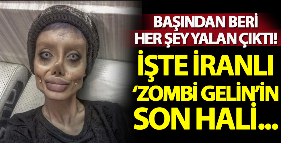 Başından beri her şey yalan çıktı! İşte İranlı 'Zombi Gelin'in son hali...