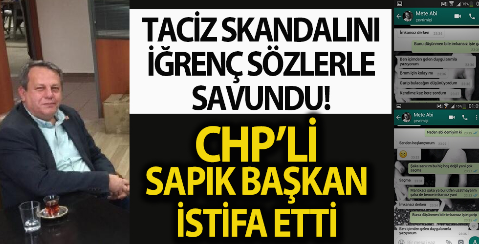 CHP'li sapık başkan istifa etti! Tacizi pişkin sözlerle savundu...