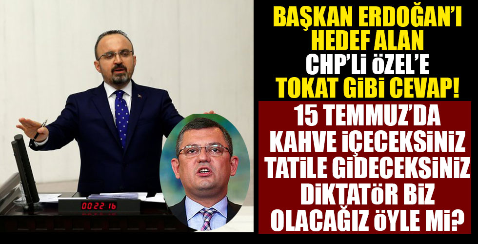 Özgür Özel'e 'diktatör' yanıtı!