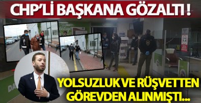 Rüşvetçi CHP'li eski başkana gözaltı!