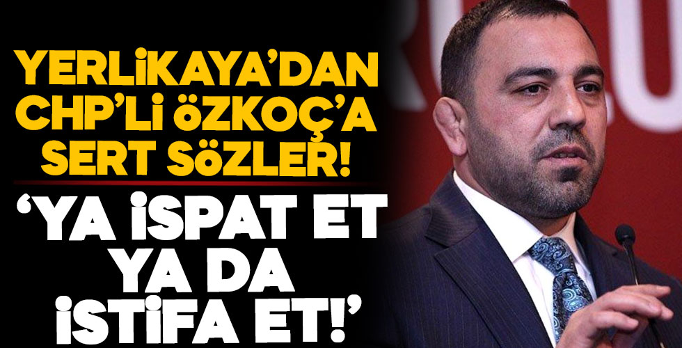 Hamza Yerlikaya'dan Özkoç'a sert cevap!