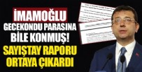 Sayıştay raporu, CHP’li İBB’de yaşanan bir skandalı daha ifşa etti! Ekrem gecekondu parasına da kondu