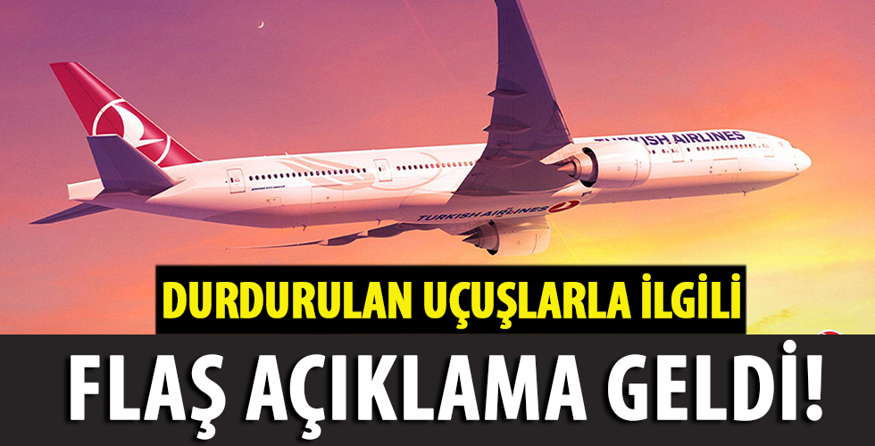THY'den durdurulan uçuşlarla ilgili açıklama