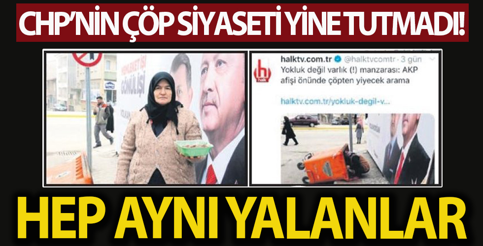 CHP'nin de sık sık kullandığı ‘Çöp’ siyaseti yine tutmadı