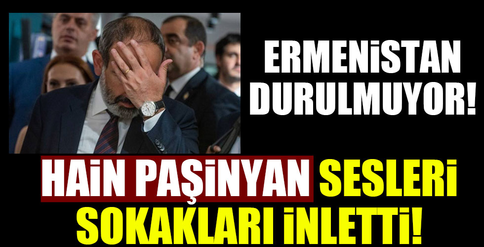 Ermenistan'da sular durulmuyor!