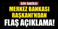 Merkez Bankası Başkanı Naci Ağbal'dan flaş açıklama!