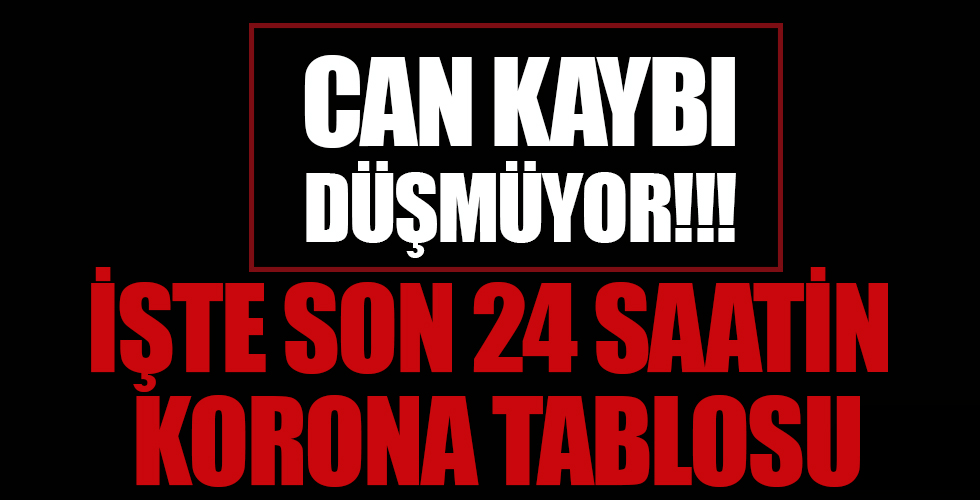 26 Aralık koronavirüs tablosu! İşte vaka sayısı, can kaybı ve test sayısı...