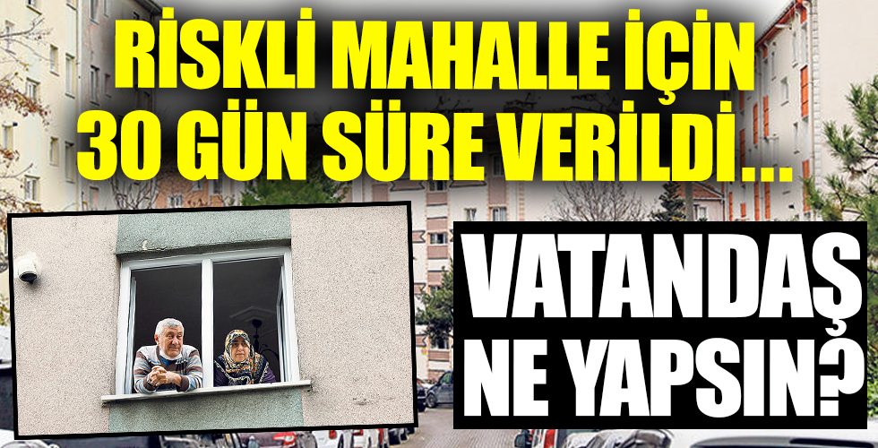 Bu insanlar ne yapsın? Vatandaş şaşkın! 30 gün süre verildi...