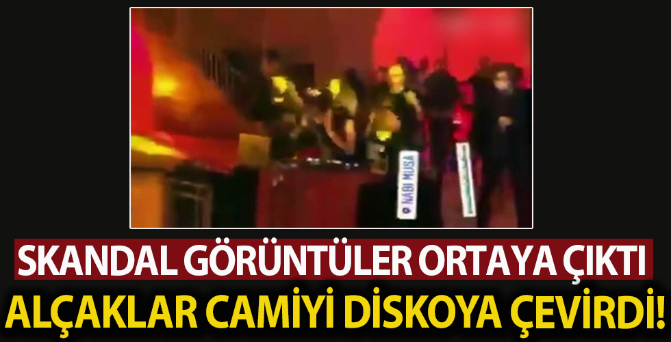 Alçaklar camiyi diskoya çevirip parti yaptı