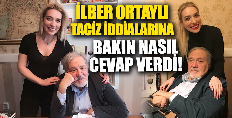 İlber Ortaylı kendini böyle savundu! 'Taciz' iddialarına bakın nasıl yanıt verdi