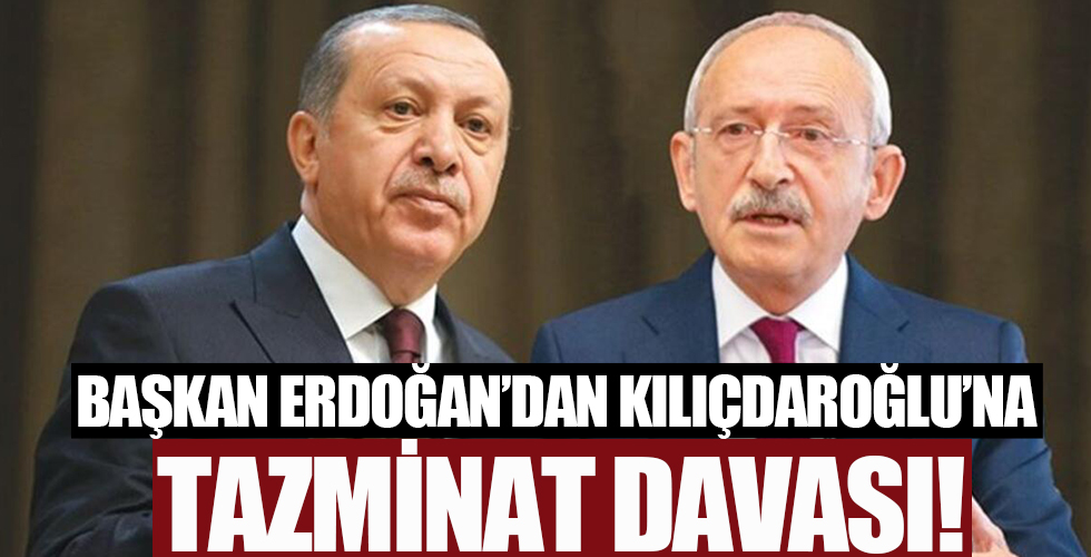 Başkan Erdoğan'dan Kılıçdaroğlu'na tazminat davası!