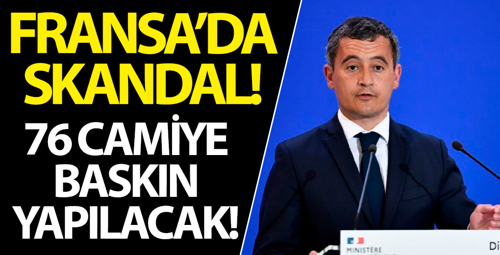 Fransa'da skandal adım! 76 camiye baskın yapılacak