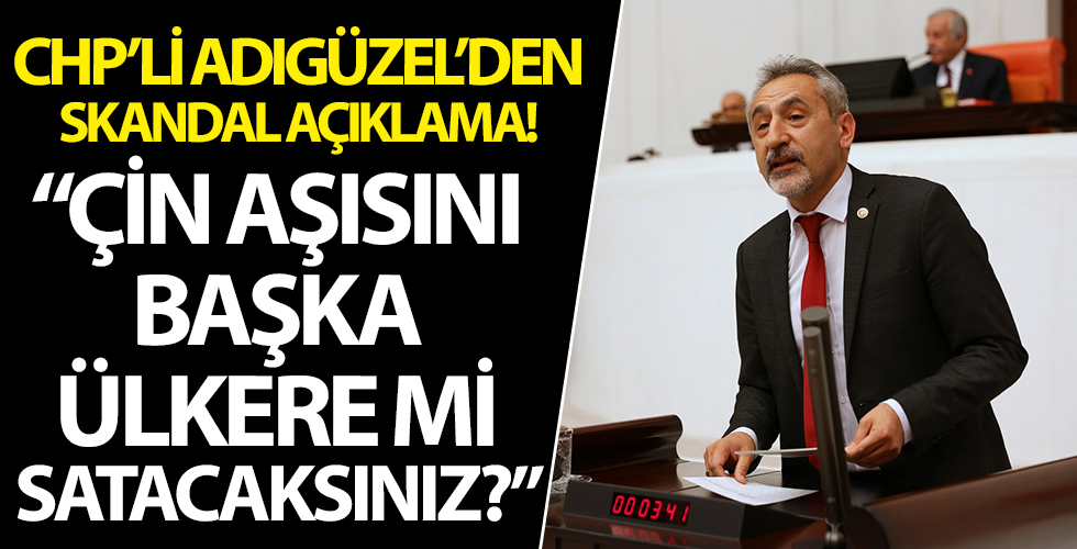 CHP'li Adıgüzel: Çin aşısı neden Türkçe paketleniyor başka ülkelere mi satacaksınız yandaşlara peşkeş mi çekeceksiniz?