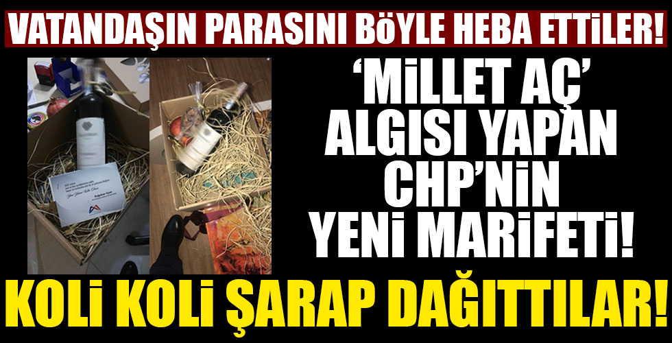 CHP'li Belediye Koli koli şarap dağıttı!