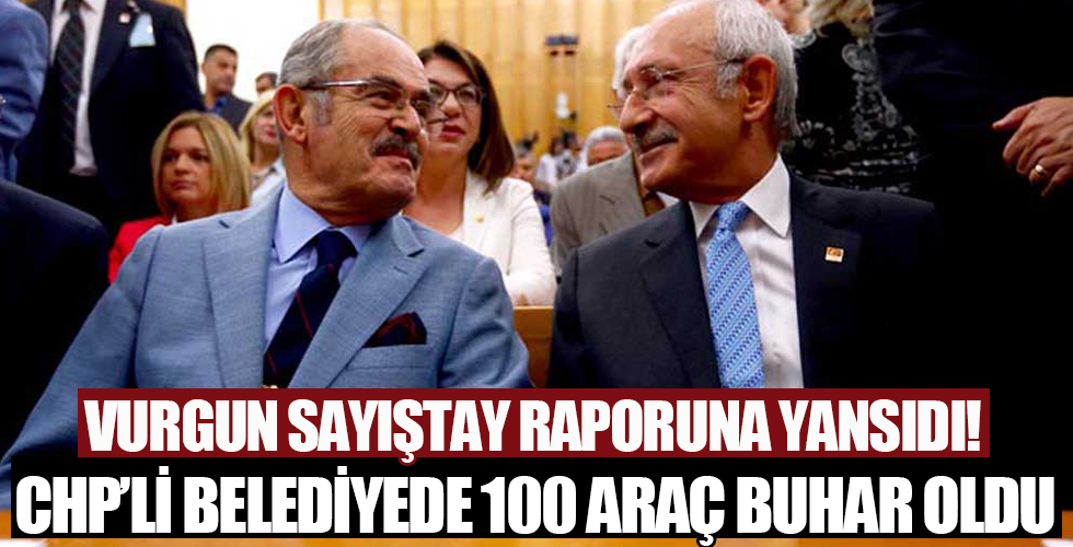 CHP’li belediyenin 100 aracı buhar oldu