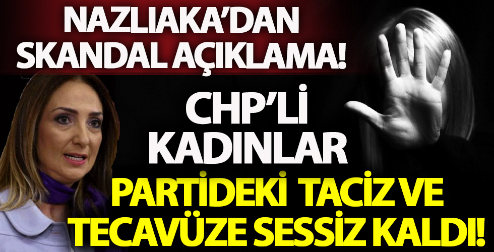 CHP’li Aylin Nazlıaka partisindeki taciz ve tecavüz skandallarına tek kelime etmedi hükümeti hedef aldı!