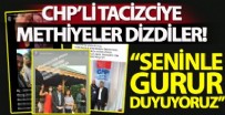 CUMHURİYET HALK PARTİSİ - Tacizci gençlik kolları eski başkanına CHP'lilerden destek paylaşımları! Sapığa methiyeler dizdiler