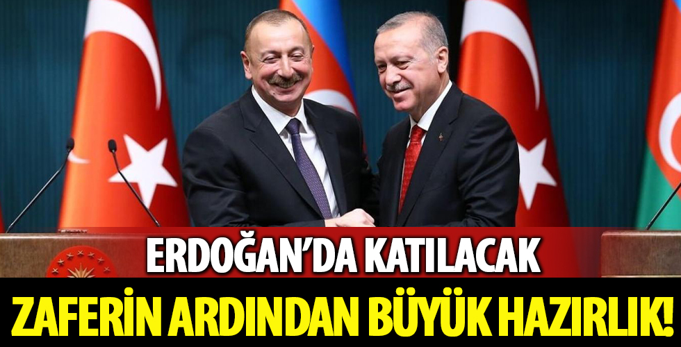Azerbaycan'da büyük hazırlık! Başkan Erdoğan da katılacak