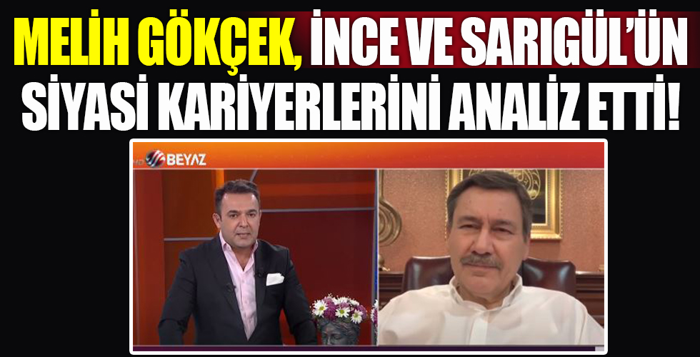 Melih Gökçek'ten Muharrem İnce ve Mustafa Sarıgül açıklaması!