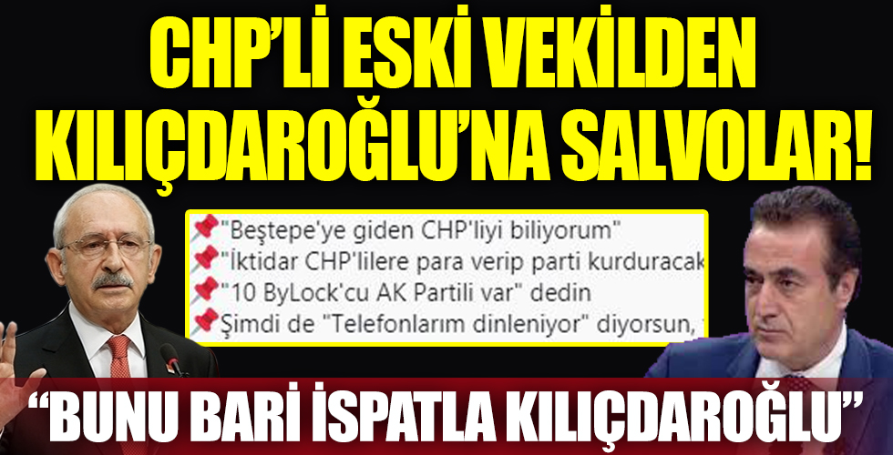 CHP eski genel başkan yardımcısından Kılıçdaroğlu'na salvolar!