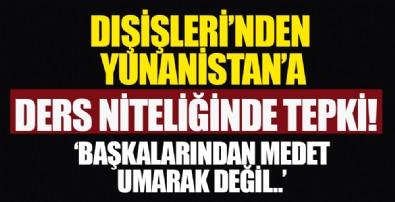 Dışişleri'nden Yunanistan'a tepki!