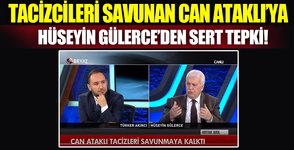 Tacizcileri savunan Can Ataklı'ya sert tepki!