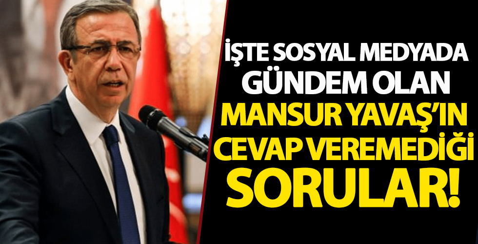 Mansur Yavaş'ın cevap veremediği sorular
