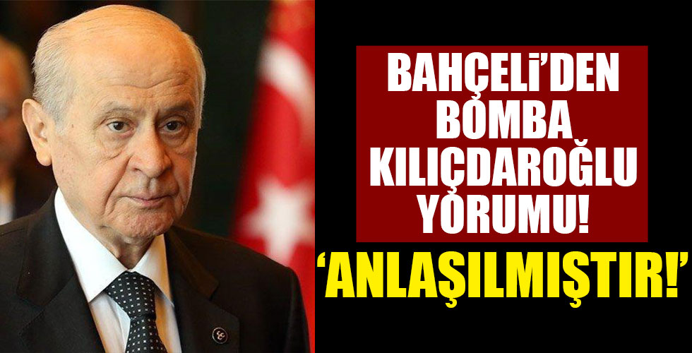 MHP Lideri Bahçeli'den Kılıçdaroğlu yorumu!