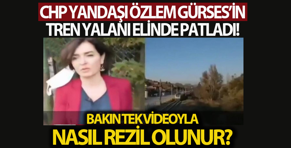 CHP yandaşı Sözcü'nün yazarı Özlem Gürses'in çektiği tren videosu dalga konusu oldu!