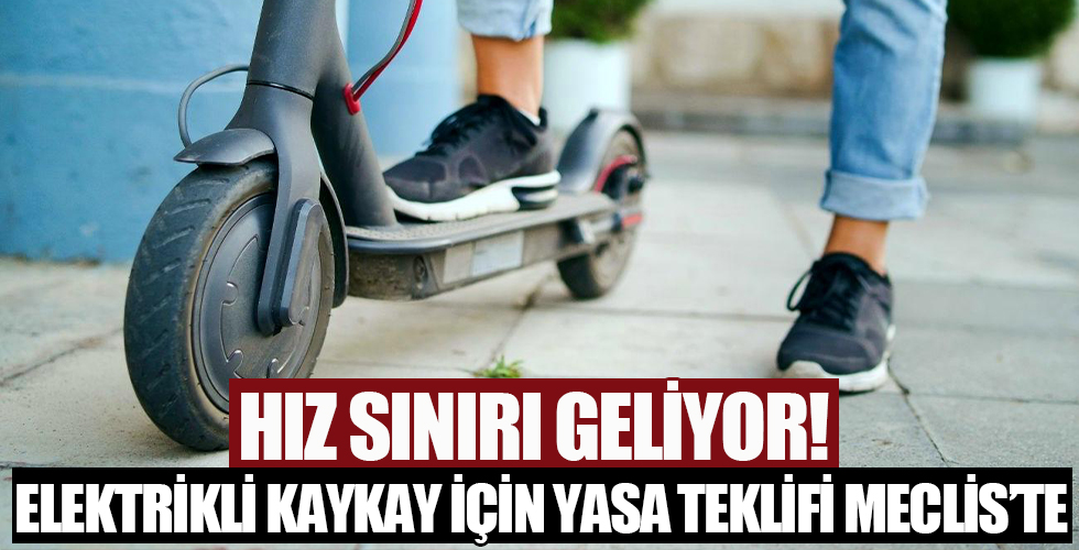 Elektrikli kaykaylar için TBMM'ye sunulan yasa telifine göre hız sınır 25 km olacak