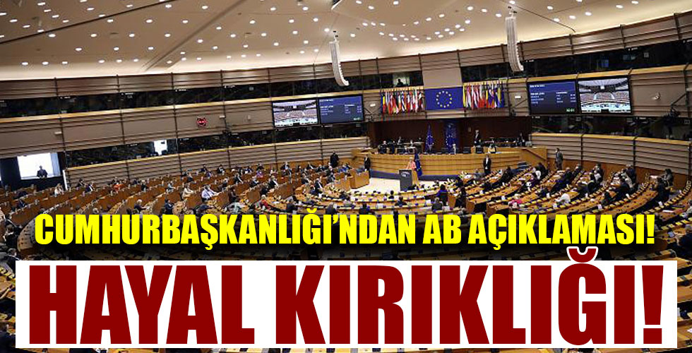 Cumhurbaşkanlığı'ndan AB'ye mesaj!