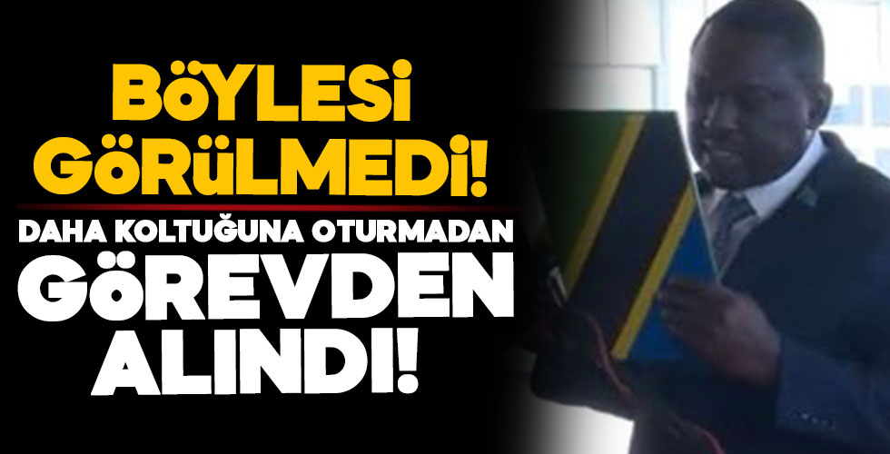 Daha koltuğa oturmadan görevden alındı!