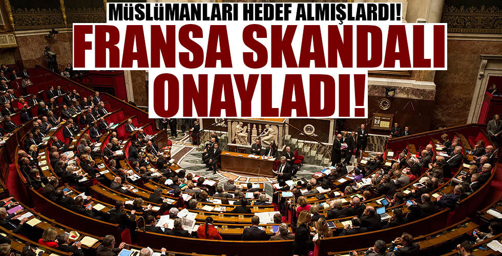Fransa skandalı onayladı!