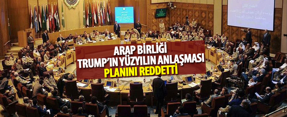 Arap Birliği'nden Trump'ın planına ret