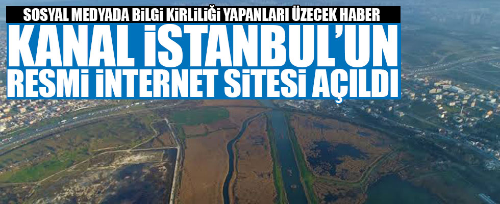Kanal İstanbul'un resmi internet sitesi açıldı