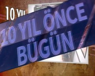 10 Yıl Önce Bugün Neler Oldu ?